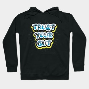 Trust Your Gut Hoodie